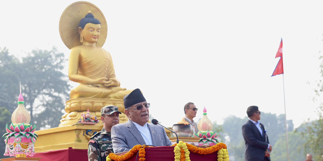 सम्राट अशोकसँग तुलना गर्दै प्रचण्डले भने- शान्ति सन्देश विश्वव्यापी बनाउने अभियानमा हाम्रो लय मिलेको छ